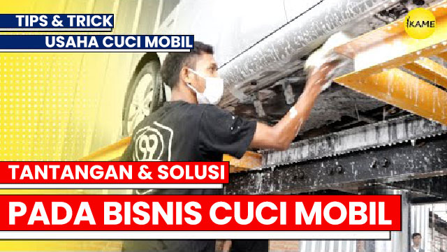 tantangan dan solusi bisnis cuci mobil Tantangan dan Solusi dalam Bisnis Cuci Mobil