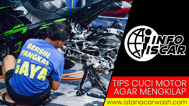 tips cuci motor agar mengkilap Tips Mencuci Motor Agar Mengkilap