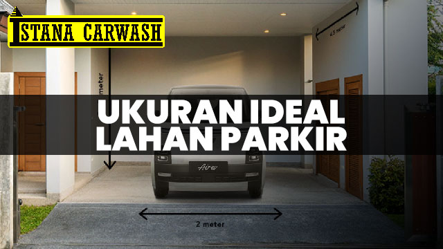 ukuran ideal garasi mobil Ukuran Ideal Lahan Parkir Rumah