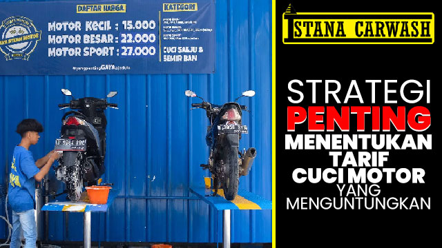 strategi penting menentukan tarif cuci motor Strategi Penting Menentukan Tarif Cuci Motor yang Menguntungkan