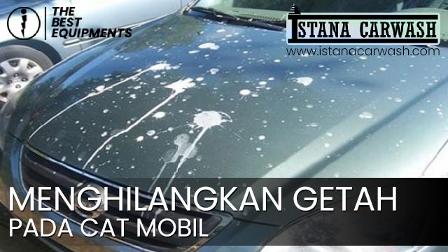 Cara Menghilangkan Getah Pada Bodi Mobil Menghilangkan Noda Getah Pohon Pada Cat Mobil