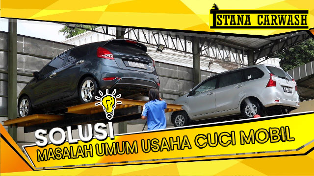solusi masalah pada usaha cuci mobil Solusi Masalah Umum Usaha Cuci Mobil