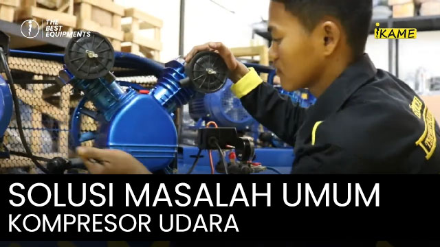 solusi masalah umum kompresor udara Solusi Masalah Umum Kompresor Udara