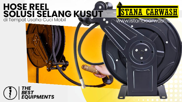 solusi selang kusut tempat cuci mobil Solusi Selang Kusut di Tempat Usaha Cuci Mobil
