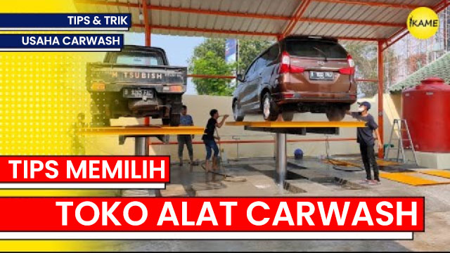 tips memilih toko alat carwash Tips Memilih Toko Alat Usaha Carwash