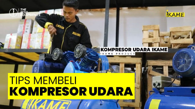 tips membeli kompresor udara Panduan Membeli Kompresor Udara