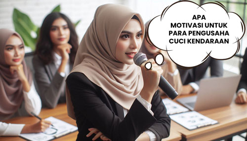 Motivasi dan Inspirasi Pengusaha Cuci Kendaraan Motivasi dan Inspirasi Pengusaha Cuci Kendaraan