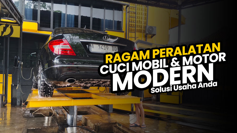 ragam peralatan cuci mobil Ragam Peralatan untuk Kebutuhan Usaha Cuci Mobil & Motor Modern